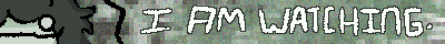 Bug woman on pixelated green background with text "I AM WATCHING."