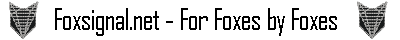 Visit Foxsignal - A fourm for foxes by foxes.